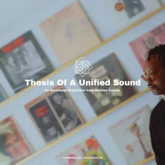 Thesis Of A Unified Sound by Brother Cosmo