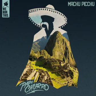 Machu Picchu by Papi Churro