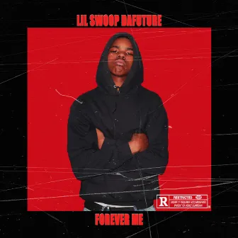 Forever Me by Lil Swoop Dafuture