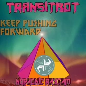 Keep Pushing Forward by Transitbot