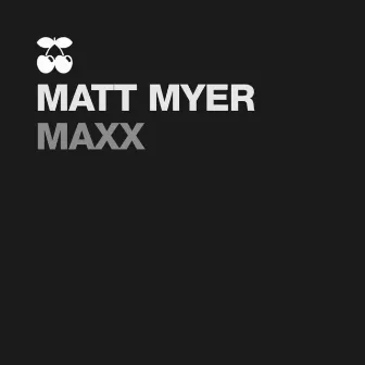 Maxx by Matt Myer