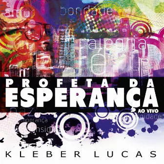 Profeta da Esperança by Kleber Lucas