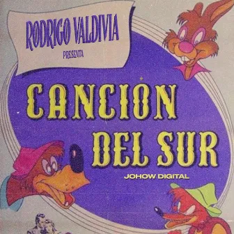 Canción del Sur by Rodrigo Valdivia