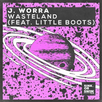 Wasteland (feat. Little Boots) by J. Worra