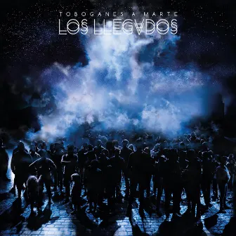 Los Llegados by Toboganes a Marte