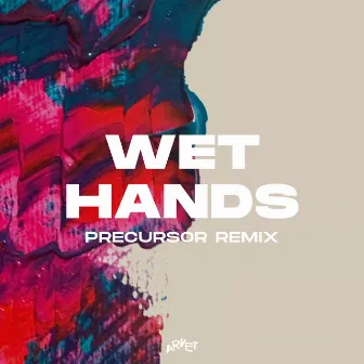 Wet Hands (Precursor Remix) by Random Notes