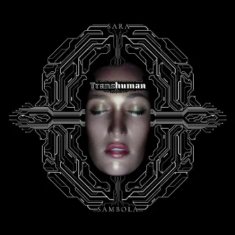 Transhuman by Sara Sambola