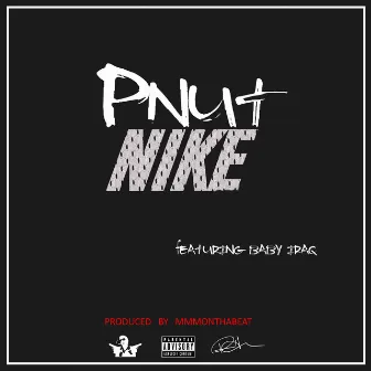 Nike (feat. Baby Iraq) by P-Nut