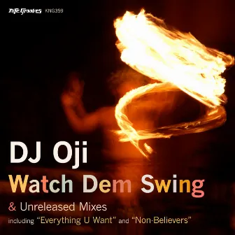 Watch Dem Swing by Dj Oji