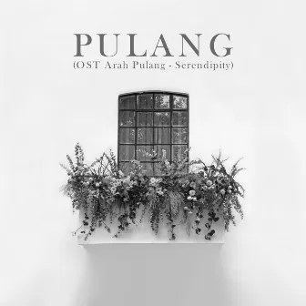 PULANG (From the Soundtrack Arah Pulang - Serendipity) by Yeshua Abraham