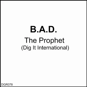 The Prophet by B.A.D