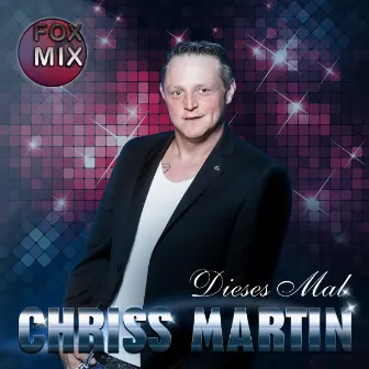 Dieses Mal (Fox Mix) by Chriss Martin