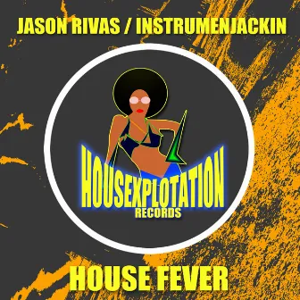 House Fever by Instrumenjackin