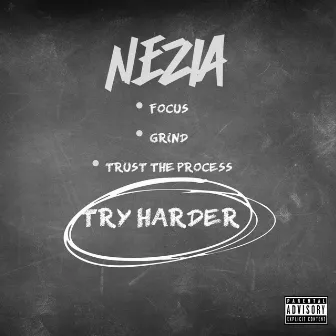 TRY HARDER by Nezia