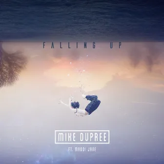 Falling Up by Mike Dupree