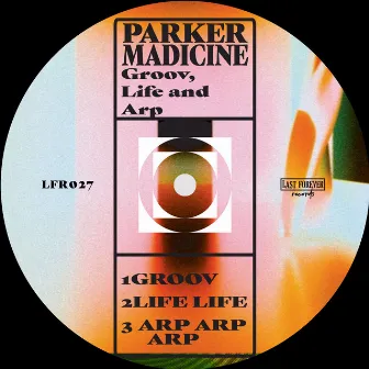 Groov, Life and Arp by Parker Madicine