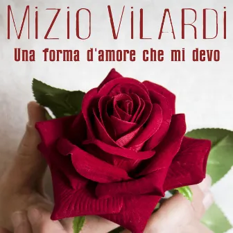 Una forma d'amore che mi devo by Mizio Vilardi