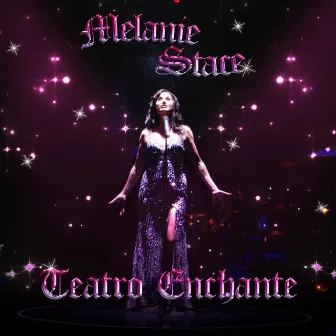 Teatro Enchante by Melanie Stace