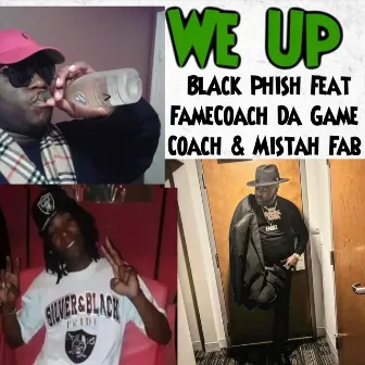 We Up by Black Phish