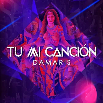 Tú Mi Canción by Damaris