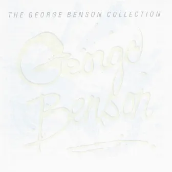 The George Benson Collection by George Benson