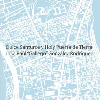 Dulce Santurce y Holy Puerta de Tierra by Gallego