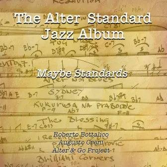 The Alter Standard Jazz Album - Maybe Standards by Roberto Bottalico