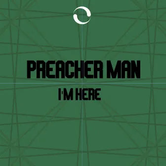 I'm Here by Preacher Man