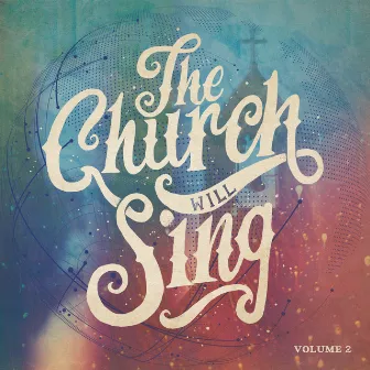 Volume 2 by The Church Will Sing