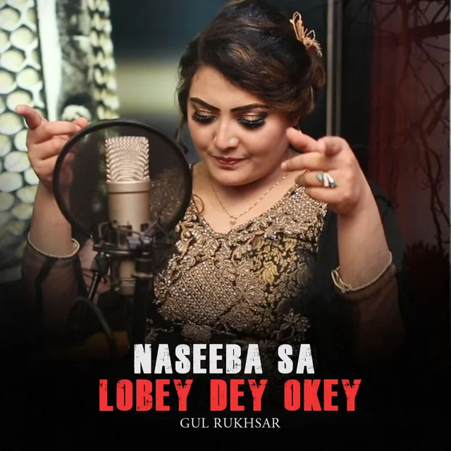 Naseeba Sa Lobey Dey Okey