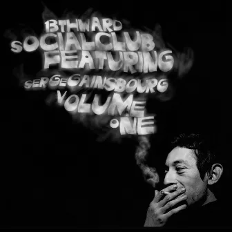 Gainsbourg, Volume One by 13th Ward Social Club