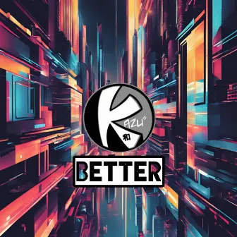 BETTER by KazuBEATZ