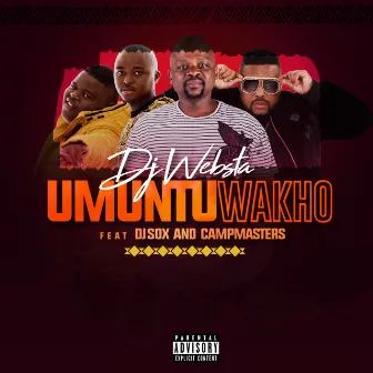 Umuntu Wakho by Dj Websta