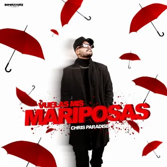 Vuelas Mis Mariposas by Chris Paradise