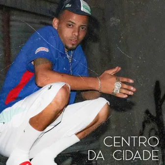 Centro da Cidade by Sistema Cruel