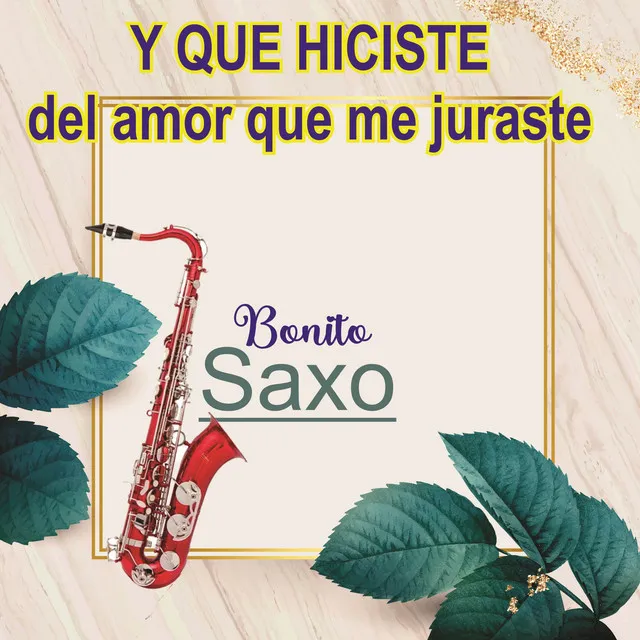 Y que hiciste del amor que me juraste