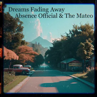 Dreams Fading Away by Absence Official