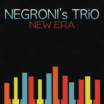 New Era by Negroni's Trio