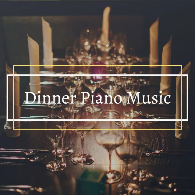 Dinner Piano Music