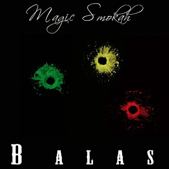 Balas by Magic Smokah