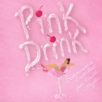 Pink Drink by Francesca Fuentes