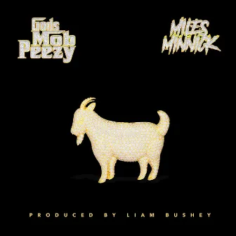 The Goat by Gods Mob Peezy