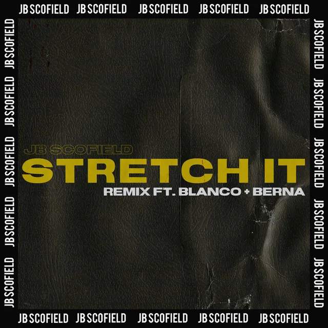 Stretch It (feat. Blanco & Berna) [Remix]