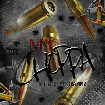 My Choppa (feat. Grammz) by M.I. Nyce