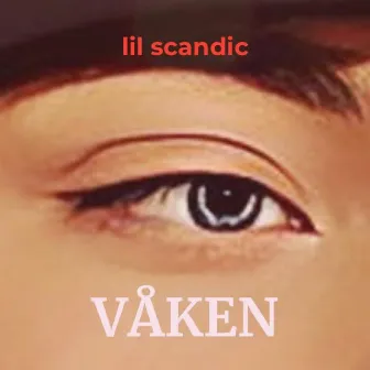 VÅKEN by lil scandic