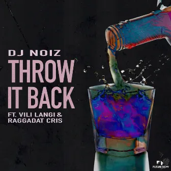 Throw It Back by DJ Noiz