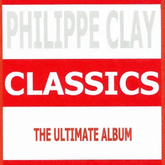 Classics - Philippe Clay by Philippe Clay