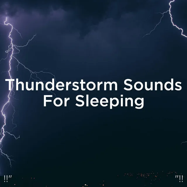 Thunderstorm Sounds For Sleep