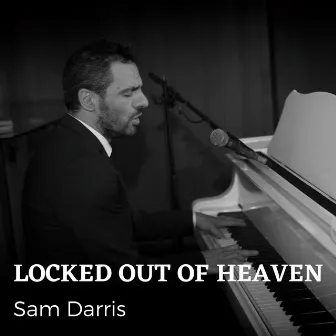 Locked out of heaven by Sam Darris