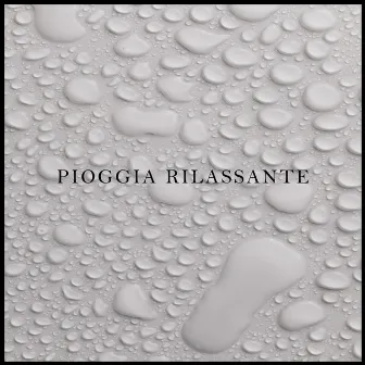 Pioggia Rilassante by Musica Rilassante per Dormire